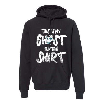 This Is My Ghost Hunting Premium Hoodie