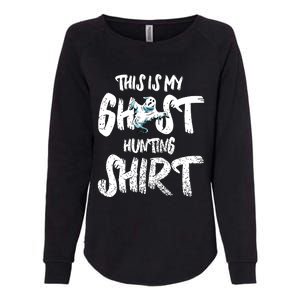 This Is My Ghost Hunting Womens California Wash Sweatshirt