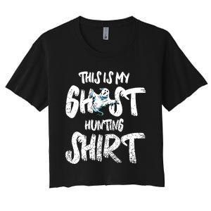 This Is My Ghost Hunting Women's Crop Top Tee