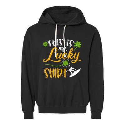 This Is My Lucky Surfing Shamrock Gift St Patricks Day Gift Garment-Dyed Fleece Hoodie