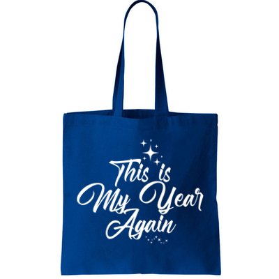 This Is My Year Again New Years Gift Tote Bag