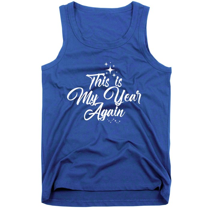 This Is My Year Again New Years Gift Tank Top