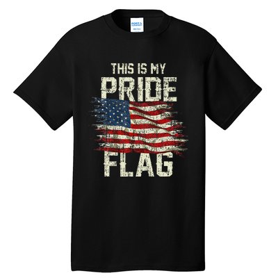 This Is My Pride Flag USA American 4th Of July Patriotic Tall T-Shirt