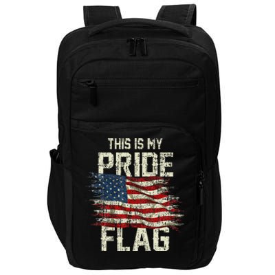 This Is My Pride Flag USA American 4th Of July Patriotic Impact Tech Backpack