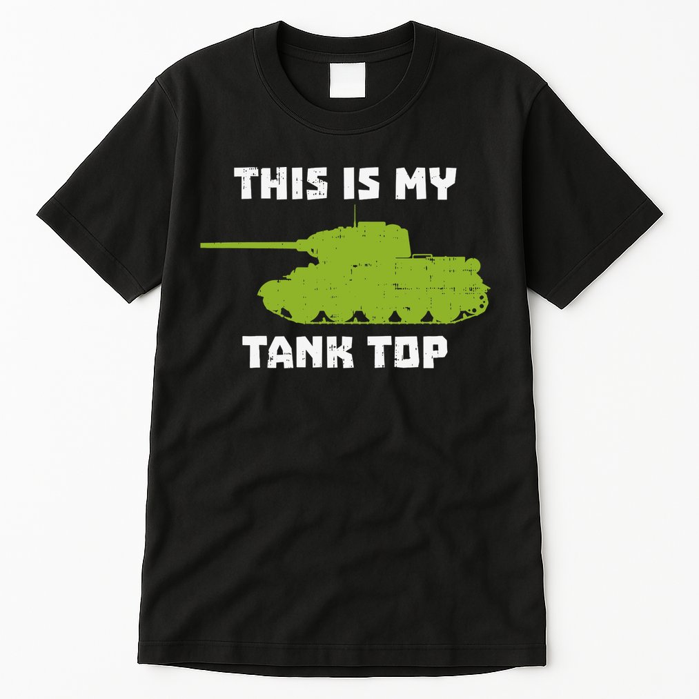 This Is My Tank Top Funny Military Army Tall T-Shirt