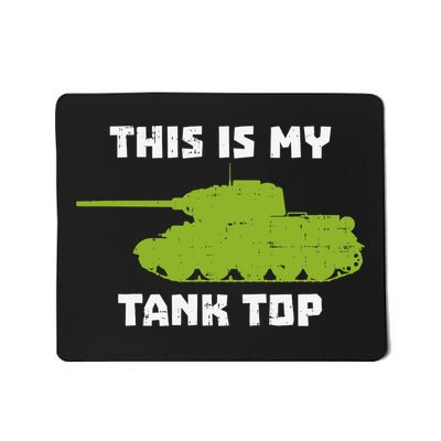 This Is My Tank Top Funny Military Army Mousepad