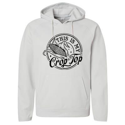 This Is My Crop Top Corn Lover Funny Farmer Farming Performance Fleece Hoodie