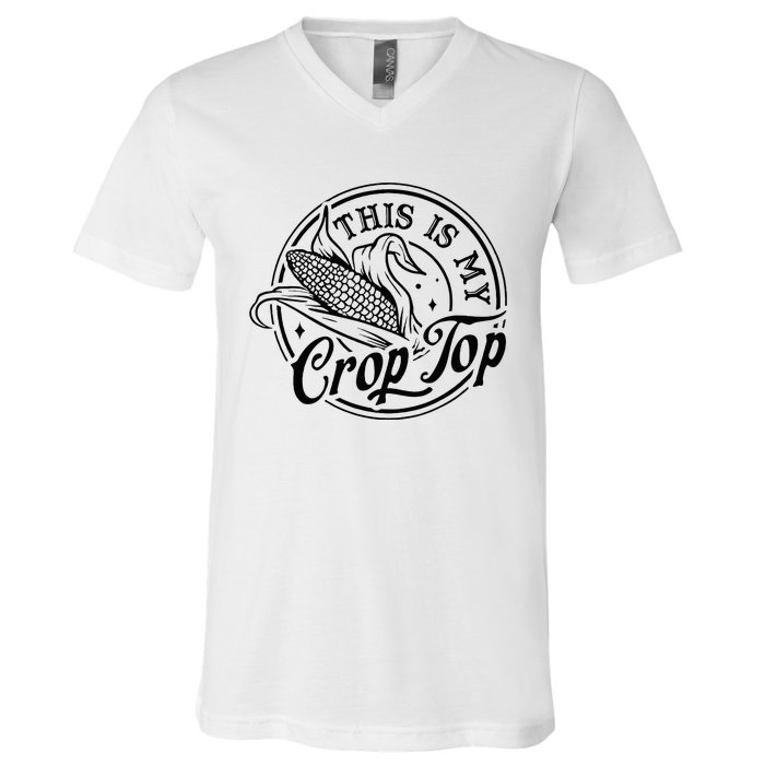 This Is My Crop Top Corn Lover Funny Farmer Farming V-Neck T-Shirt