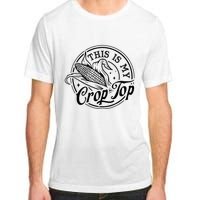 This Is My Crop Top Corn Lover Funny Farmer Farming Adult ChromaSoft Performance T-Shirt