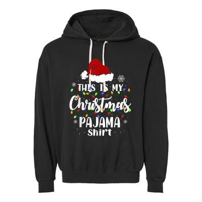 This Is My Christmas Pajama Funny Xmas Pjs Garment-Dyed Fleece Hoodie