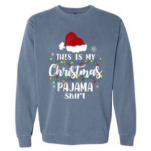 This Is My Christmas Pajama Funny Xmas Pjs Garment-Dyed Sweatshirt