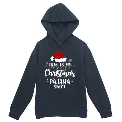 This Is My Christmas Pajama Funny Xmas Pjs Urban Pullover Hoodie