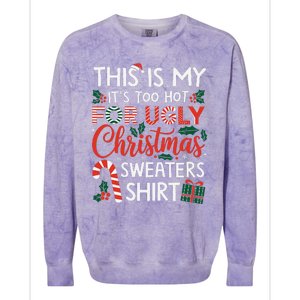 This Is My Its Too Hot For Ugly Christmas Gift Colorblast Crewneck Sweatshirt