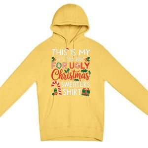 This Is My Its Too Hot For Ugly Christmas Gift Premium Pullover Hoodie