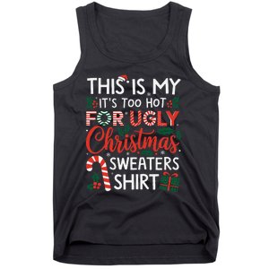 This Is My Its Too Hot For Ugly Christmas Gift Tank Top