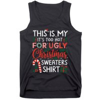 This Is My Its Too Hot For Ugly Christmas Gift Tank Top