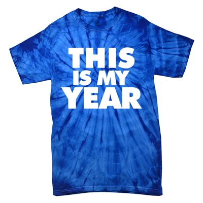 This Is My Year Gift Tie-Dye T-Shirt