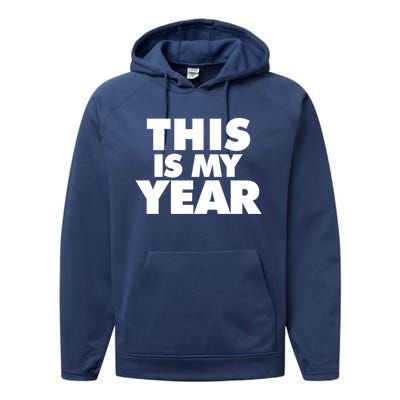 This Is My Year Gift Performance Fleece Hoodie