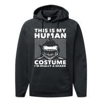 This Is My Human Costume Shark Lovers Marine Biologist Performance Fleece Hoodie