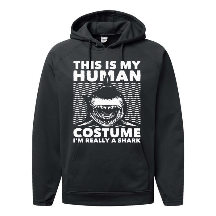 This Is My Human Costume Shark Lovers Marine Biologist Performance Fleece Hoodie