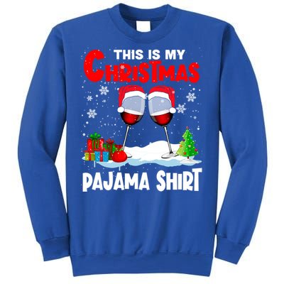 This Is My Christmas Pajama Gift Xmas Santa Wine Er Gift Sweatshirt