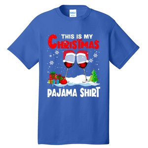 This Is My Christmas Pajama Gift Xmas Santa Wine Er Gift Tall T-Shirt