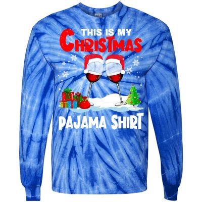 This Is My Christmas Pajama Gift Xmas Santa Wine Er Gift Tie-Dye Long Sleeve Shirt