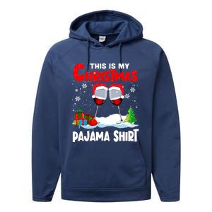 This Is My Christmas Pajama Gift Xmas Santa Wine Er Gift Performance Fleece Hoodie