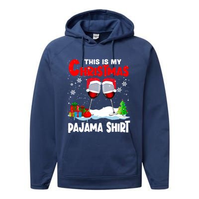 This Is My Christmas Pajama Gift Xmas Santa Wine Er Gift Performance Fleece Hoodie