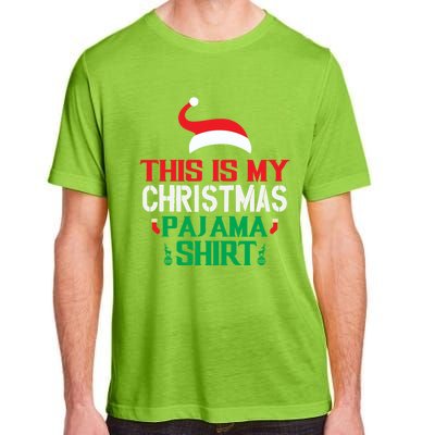 This Is My Christmas Pajama Outfit For Pajama Fans Funny Gift Adult ChromaSoft Performance T-Shirt