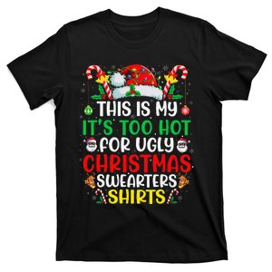 This Is My ItS Too Hot For Ugly Christmas Gift T-Shirt