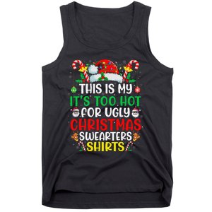 This Is My ItS Too Hot For Ugly Christmas Gift Tank Top