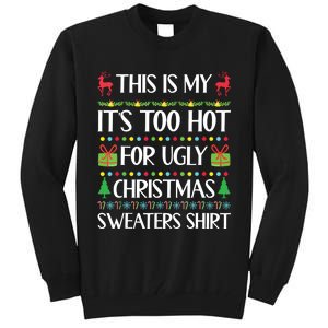 This Is My Its Too Hot For Ugly Christmas Sweaters Tall Sweatshirt