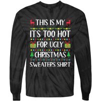 This Is My Its Too Hot For Ugly Christmas Sweaters Tie-Dye Long Sleeve Shirt