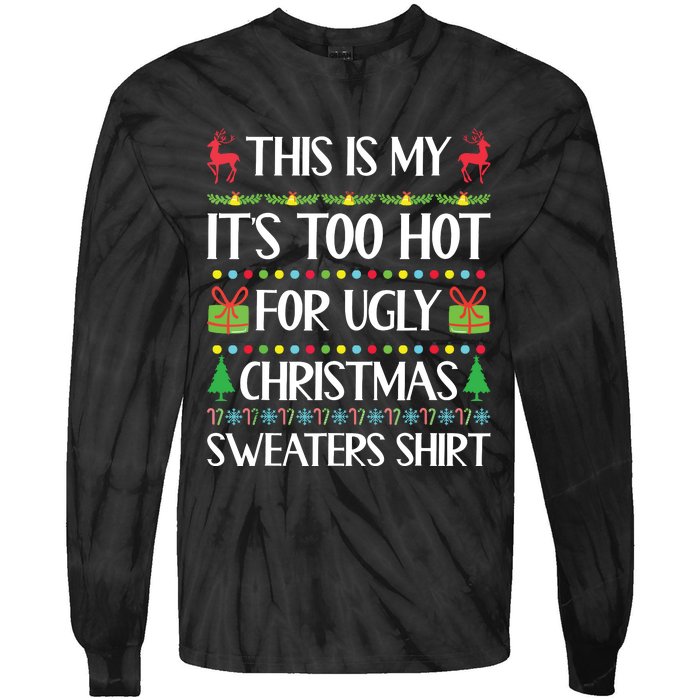 This Is My Its Too Hot For Ugly Christmas Sweaters Tie-Dye Long Sleeve Shirt