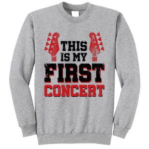 This Is My First Concert Tall Sweatshirt