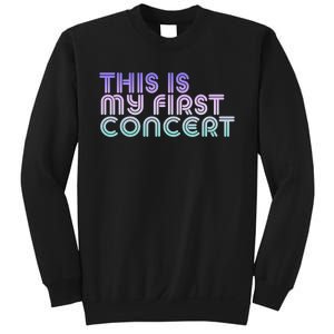 This Is My First Concert Sweatshirt