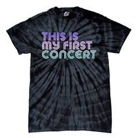 This Is My First Concert Tie-Dye T-Shirt