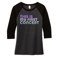 This Is My First Concert Women's Tri-Blend 3/4-Sleeve Raglan Shirt