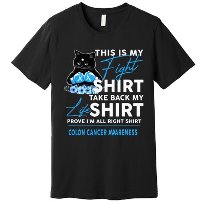 This Is My Fight Colon Cancer Awareness Premium T-Shirt