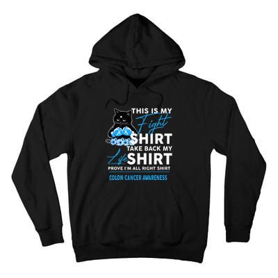 This Is My Fight Colon Cancer Awareness Tall Hoodie