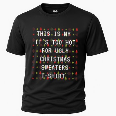 This Is My ItS Too Hot For Ugly Sweaters Performance Shirt
