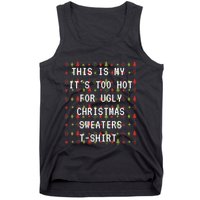 This Is My ItS Too Hot For Ugly Sweaters Tank Top