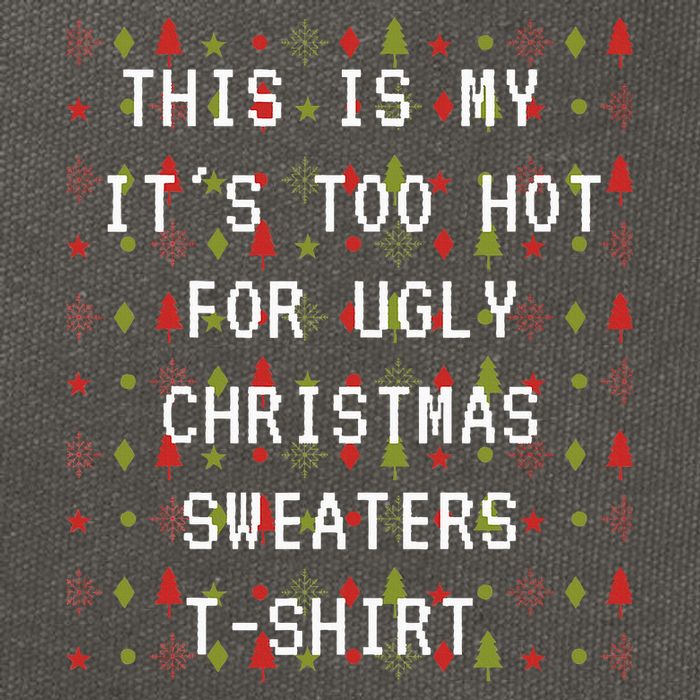 This Is My ItS Too Hot For Ugly Sweaters Cotton Canvas Backpack