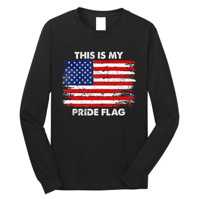 This Is My Pride Flag USA American 4th Of July Patriotic Long Sleeve Shirt