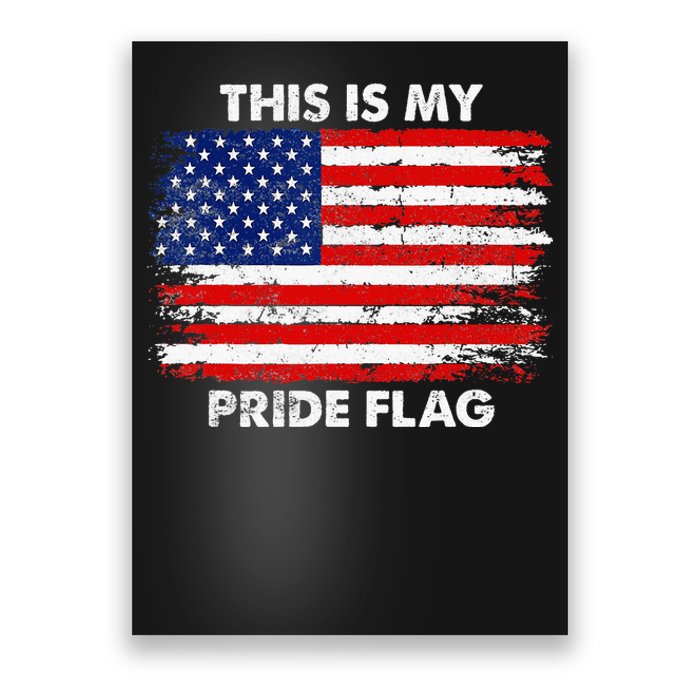 This Is My Pride Flag USA American 4th Of July Patriotic Poster