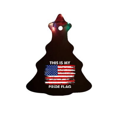 This Is My Pride Flag USA American 4th Of July Patriotic Ceramic Tree Ornament