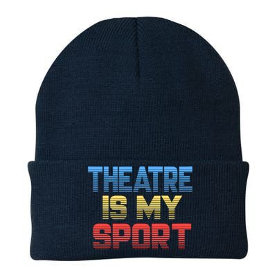 Theatre Is My Sport Funny Theater Gift Actor Actress Knit Cap Winter Beanie