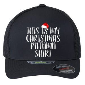 This Is My Christmas Pajama Shirt Flexfit Unipanel Trucker Cap