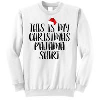 This Is My Christmas Pajama Shirt Sweatshirt